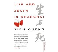 Life and Death in Shanghai: A gripping political memoir on resilience and Maoist revolutionaries in 1960s Shanghai