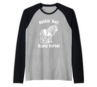 Nient'altro Che Gypsy Vanner Tinker Horse Maglia con Maniche Raglan