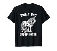 Nient'altro Che Gypsy Vanner Tinker Horse Maglietta