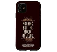 Nient'altro che il sangue di Gesù Cristiano Culto Inno Custodia per iPhone 11