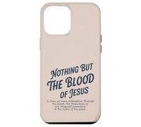 Nient'altro che il sangue di Gesù in Lui abbiamo redenzione Custodia per iPhone 12 Pro Max