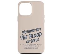Nient'altro che il sangue di Gesù in Lui abbiamo redenzione Custodia per iPhone 13 Pro Max