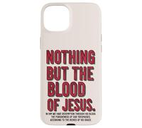 Nient'altro che il sangue di Gesù Redenzione Grazia Custodia per iPhone 15 Plus