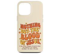 Nient'altro che il sangue di Gesù Redenzione Perdono Grazia Custodia per iPhone 13 Pro Max