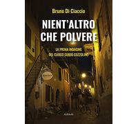 Nient'altro che polvere. La prima indagine del cuoco Guido Cozzolino