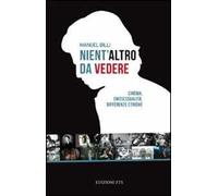 Nient'altro da vedere. Cinema, omosessualità, differenze etniche