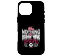 Niente a qualcosa - Urban Streetwear Statement Custodia per iPhone 16 Pro Max