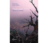 Niente accade. Niente. Storie in Sicilia