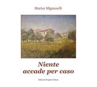 Niente accade per caso