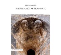 Niente amici al tramonto