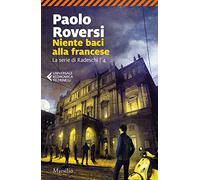 Niente baci alla francese. La serie di Radeschi. Vol. 4