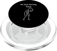Niente caccia alle anatre oggi - Duck Hunter Waterfowl Hunter Hunting PopSockets PopGrip per MagSafe