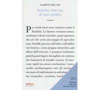 Libri Alberto Bellini - Niente Che Sia Al Suo Posto