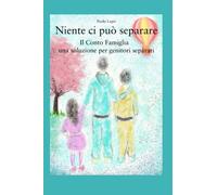 Niente ci può separare: Il Conto Famiglia. Una soluzione per genitori separati