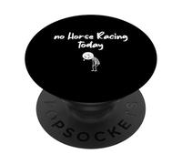 Niente Corse Di Cavalli Oggi Gara Divertente PopSockets PopGrip Adesivo
