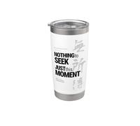 Niente da cercare, solo questo momento. Mushotoku. Citazione Zen Bicchiere termico in acciaio inox doppia parete