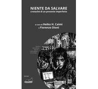 Niente da salvare. Cronache di un presente imperfetto