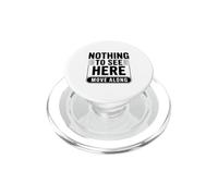 Niente da vedere qui Muoviti Umorismo meme divertente PopSockets PopGrip per MagSafe