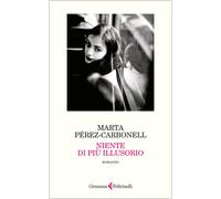Niente di più illusorio - Pérez-Carbonell Marta