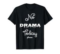 Niente drammi oggi, per favore, Funny Drama Queen Maglietta