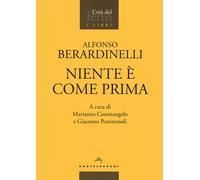 Niente è come prima - Berardinelli Alfonso