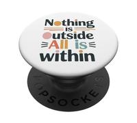 Niente è fuori, tutto è dentro di te. PopSockets PopGrip Adesivo
