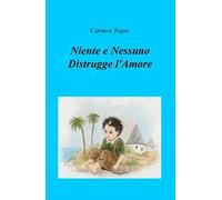 Niente e nessuno distrugge l'amore