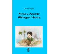 Niente e nessuno distrugge l'amore