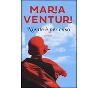 Niente è per caso
