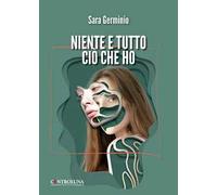 Niente e tutto ciò che ho