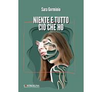 Niente e tutto ciò che ho