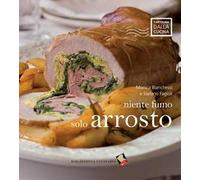 Niente fumo, solo arrosto. Ediz. a colori