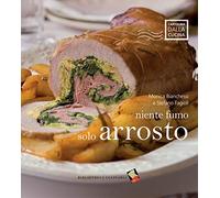 Niente fumo, solo arrosto. Ediz. a colori