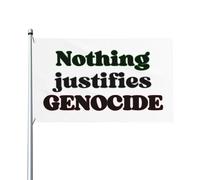 Niente giustifica la bandiera del genocidio 3x5 arazzo cartello da giardino esterno bandiera divertente da cortile con 2 occhielli banner