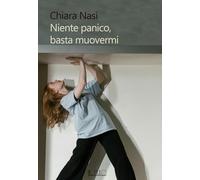 Niente panico, basta muovermi - Nasi Chiara