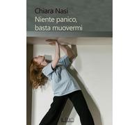 Niente panico, basta muovermi [Paperback] [Feb 14, 2025] Nasi, Chiara
