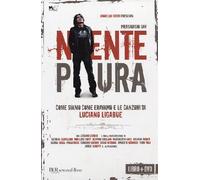Niente paura. Come siamo come eravamo e le canzoni di Luciano Ligabue. Con DVD