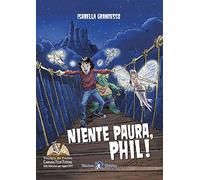 Niente paura, Phil! Con e-book. Con espansione online