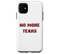 Niente più lacrime Custodia per iPhone 11
