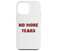 Niente più lacrime Custodia per iPhone 13 Pro Max
