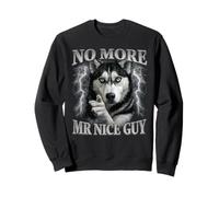 Niente più Mr. Nice Guy Wolf Meme Husky Humor Felpa