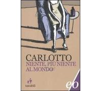 Niente, più niente al mondo