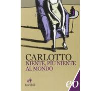 Niente, più niente al mondo