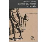 Niente, più niente al mondo