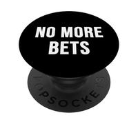 Niente più scommesse PopSockets PopGrip Adesivo