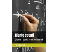 Niente sconti: Diamo il voto a 173 film iconici