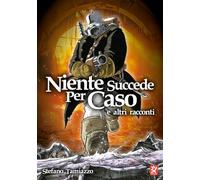 Niente succede per caso