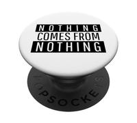 Niente viene dal nulla (Dichiarazione di Hard Worker) PopSockets PopGrip Adesivo