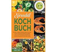 Nierendiät-Kochbuch: Der einfach zu befolgende Leitfaden für Anfänger mit den