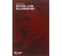 Nietszche. La fine della ragion pura